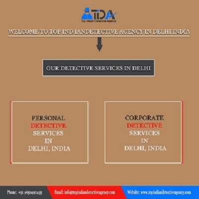 Professional Detective Agency in Delhi || Top Indian Detective Agency