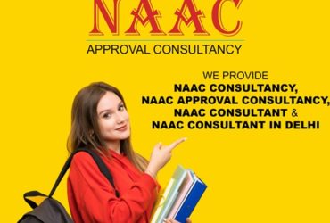 NAAC, NAAC Consultant in Delhi – NAAC Approval consultancy | College Affiliation