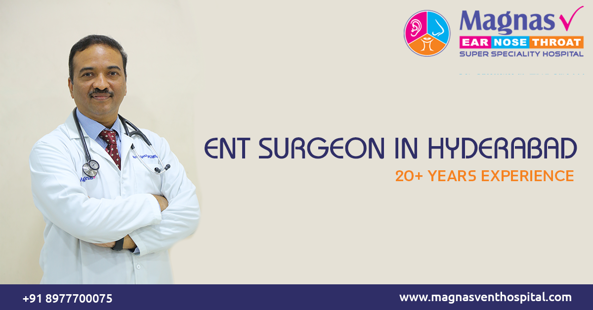 Best ENT surgeon in hyderabad | ENT Specialist