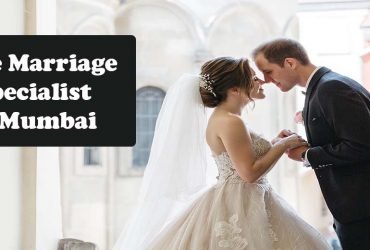 Love Marriage Specialist Astrologer In Mumbai | Love Marriage Astrologer