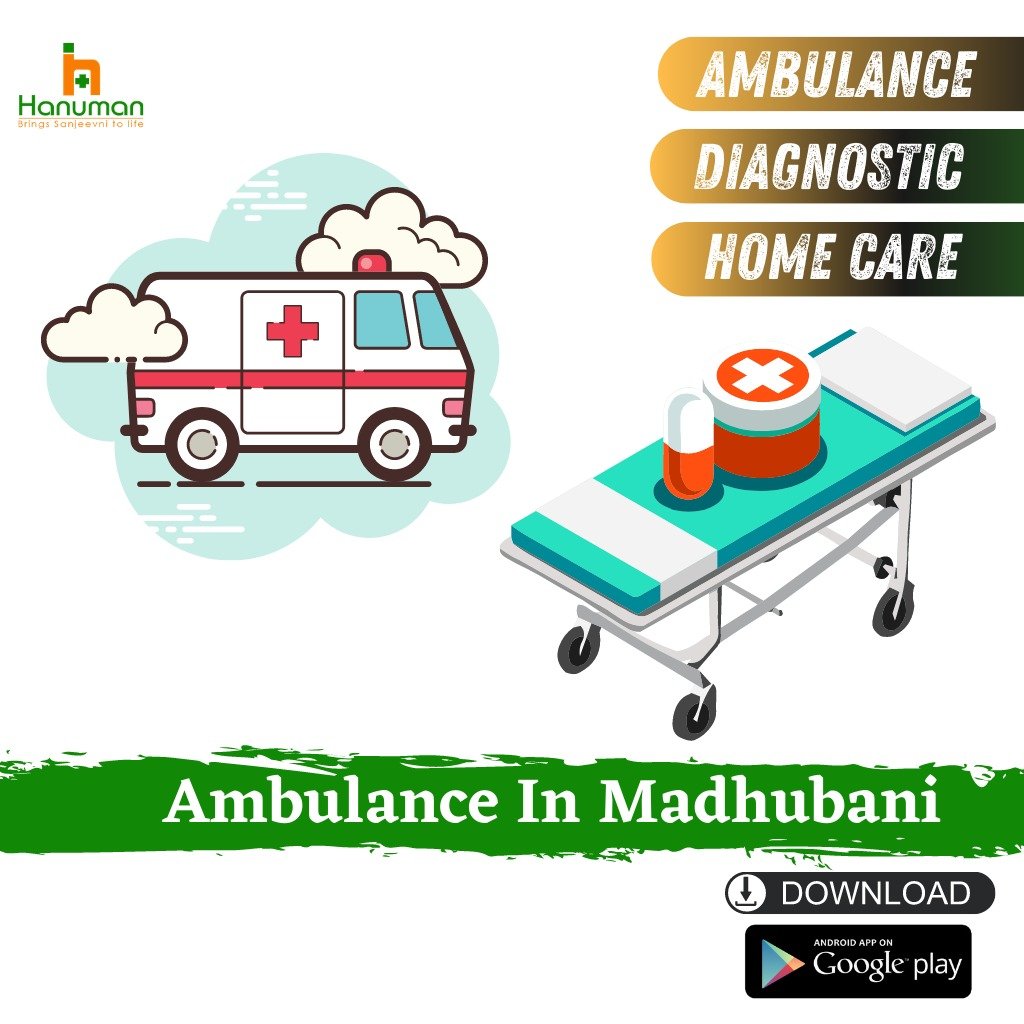 Affordable Road Ambulance Service in Madhubani by Hanuman Ambulance