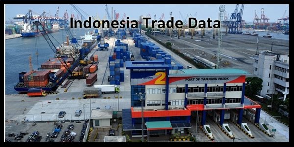 Indonesia Trade Data: Track Import & Export Activities of Indonesia