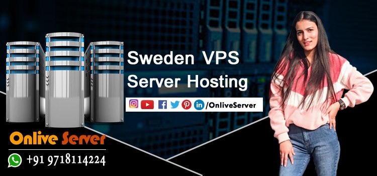 Buy Sweden VPS Hosting At Cheap Price – Onlive Server