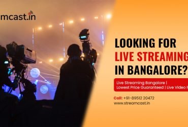 Private: Live Streaming Bangalore – Video Streaming – Streamcast