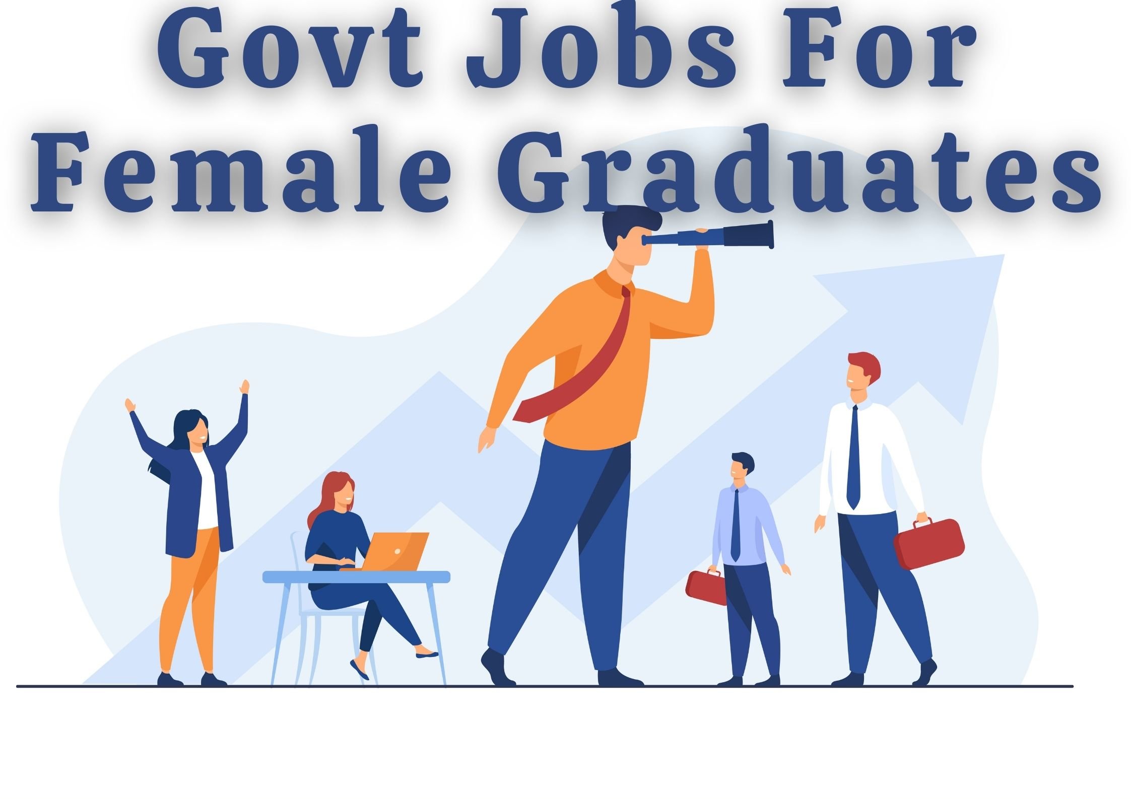 Govt Jobs for female graduates 2021