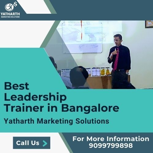 Best Leadership Trainer in Bangalore – Yatharth Marketing Solutions