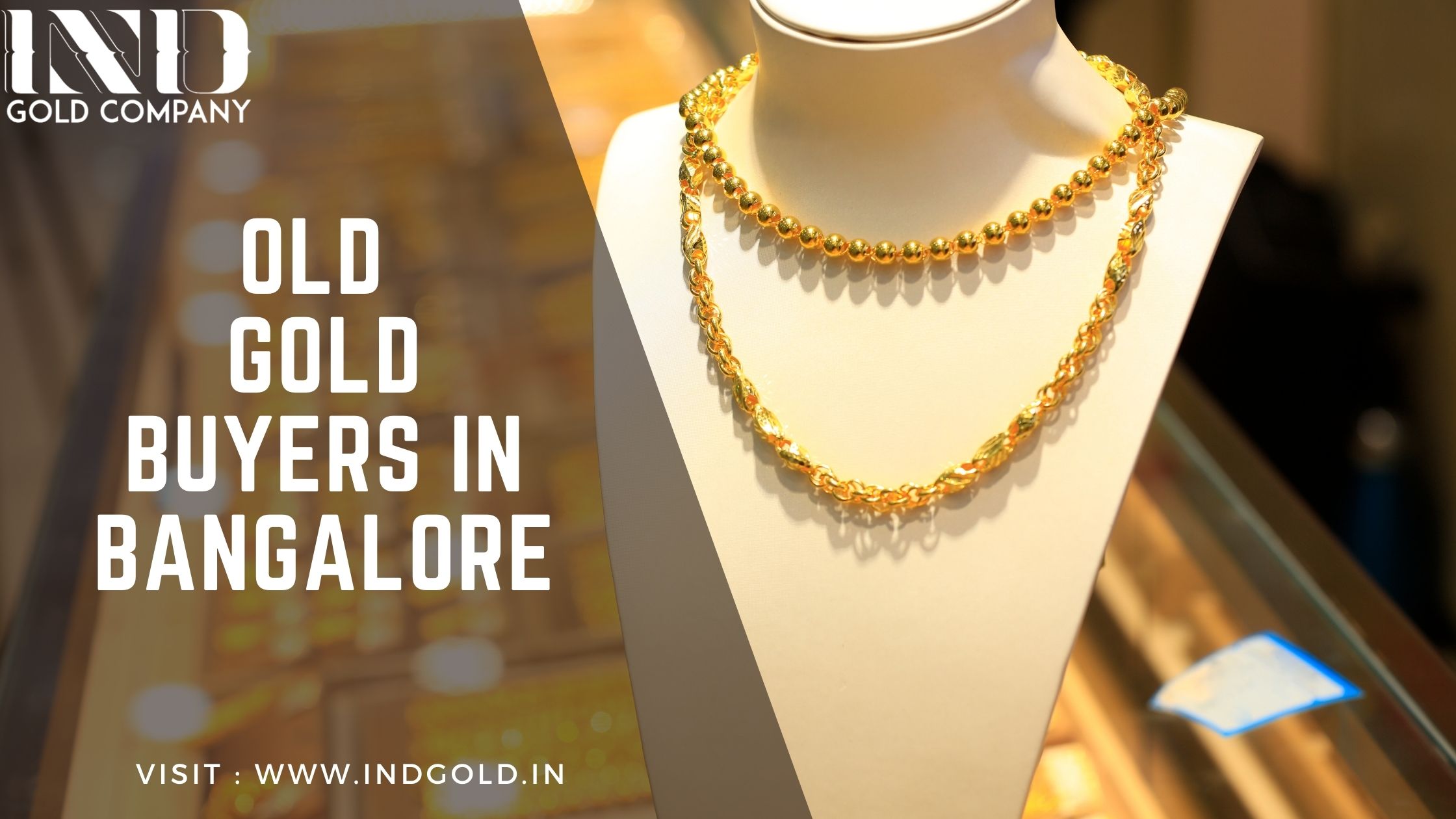 Old Gold Buyers in Bangalore – Visit IND Gold Company