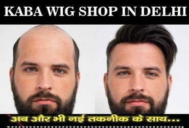 Kaba Hair Wig Shop in Delhi