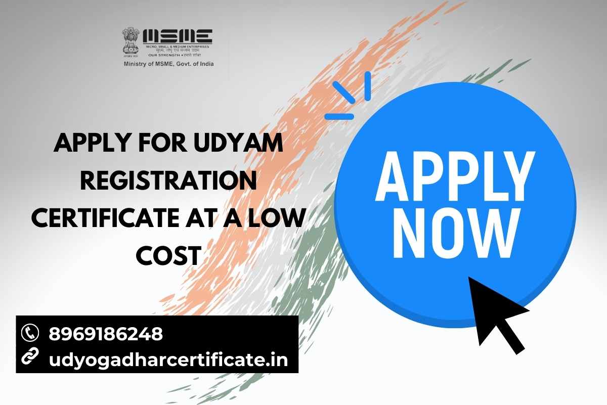 Apply for Udyam Registration Certificate at a Meager cost