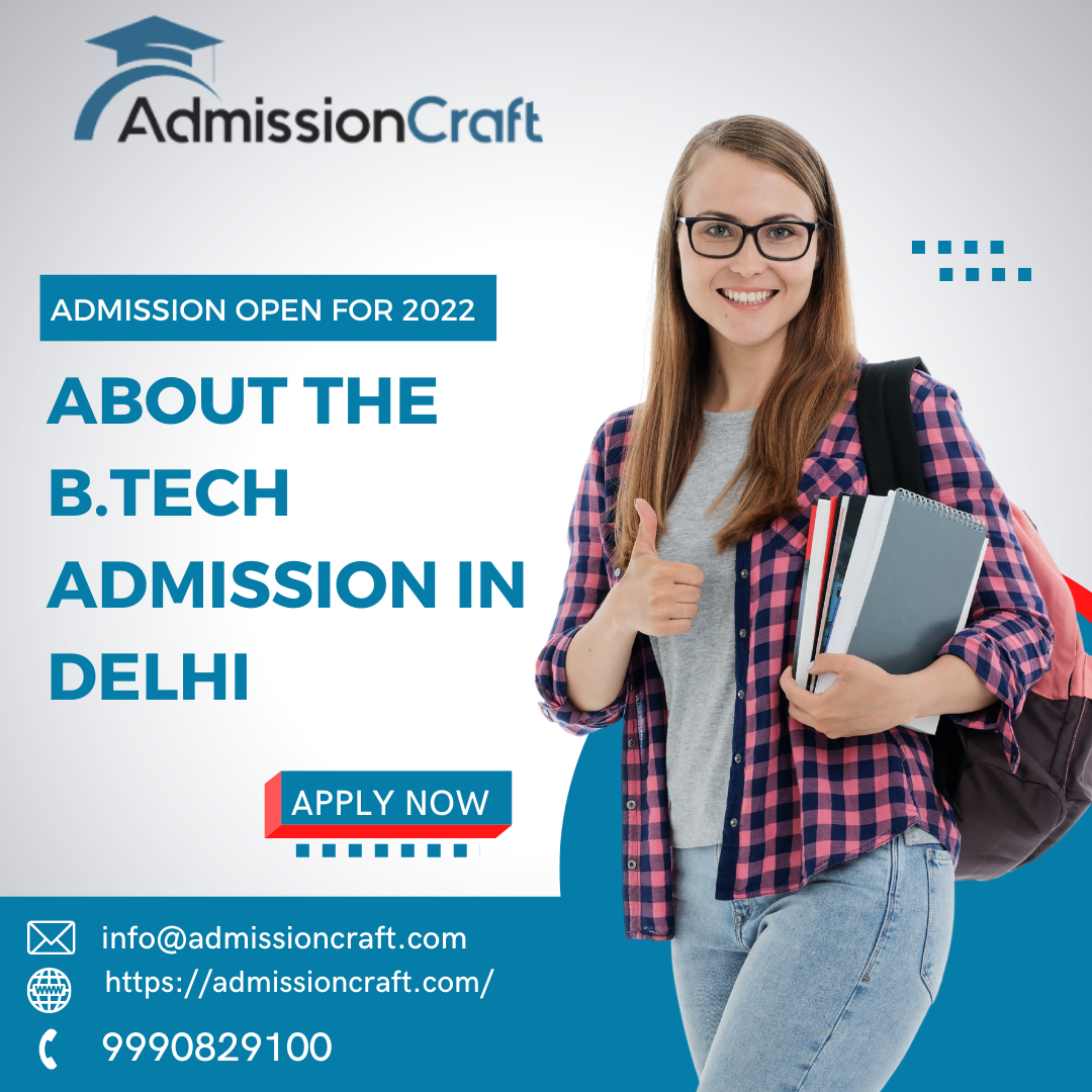 About the B.TECH Admission in Delhi