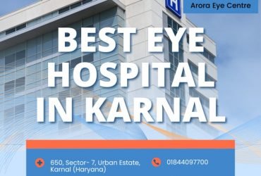 Private: Best Eye Hospital In Karnal – Arora Eye Centre