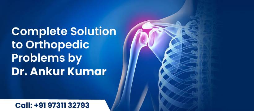 Best Orthopedic Doctor / Orthopedic Surgeon in PCMC – Dr. Ankur Kumar