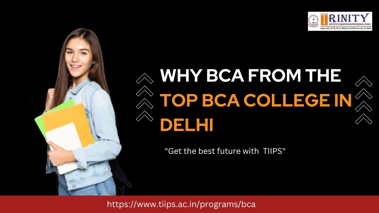 Private: Why BCA from the Top BCA College in Delhi