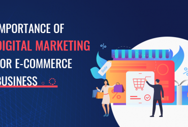 Importance of Digital Marketing for Ecommerce Business