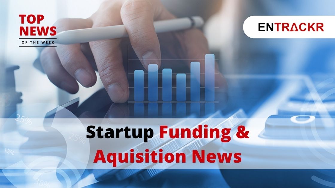 Get all the latest startup funding and acquisition news with Entrackr