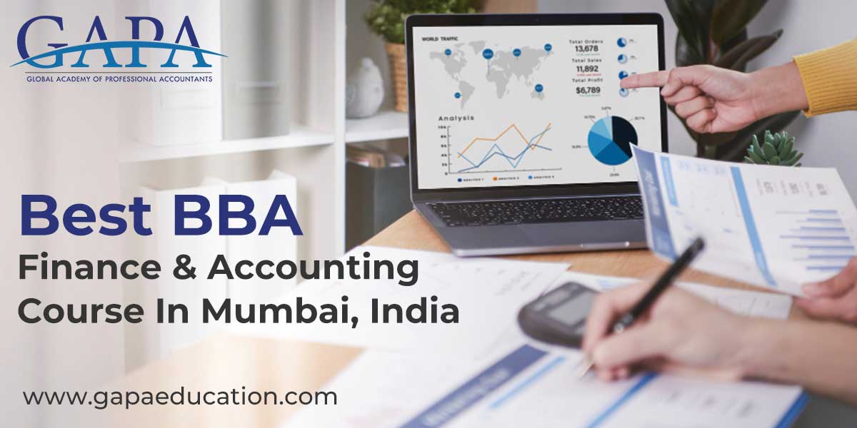 Best BBA Finance and Accounting Course In Mumbai At GAPA Education