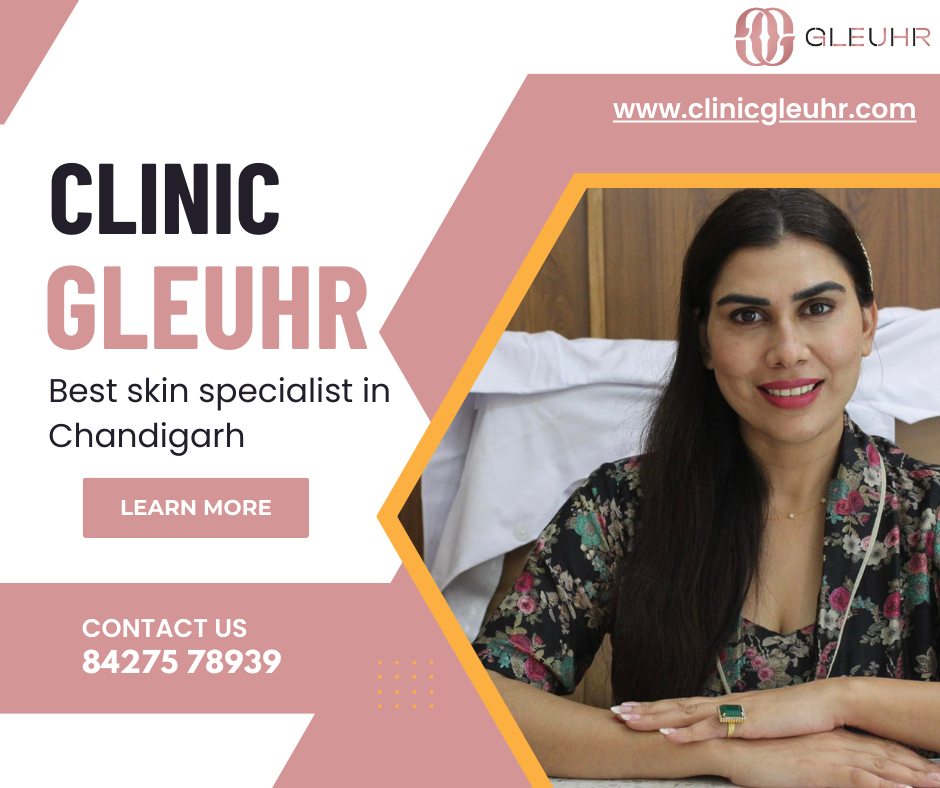 Private: Best Skin Specialist In Chandigarh – Clinic Gleuhr