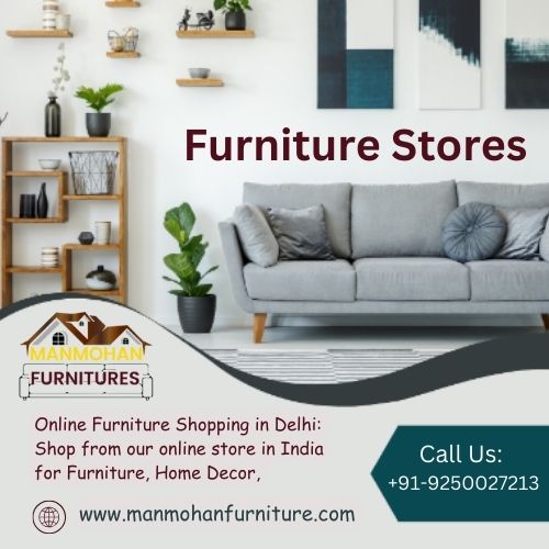 Online Furniture Stores in Dwarka, Gurgaon – Manmohan Furniture