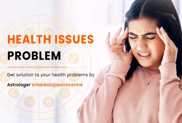 Private: Best Astrologer Solutions for Health Problems in Bangalore – Sriasibalajiastrocentre.in