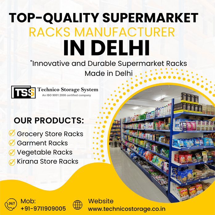 Top-Quality Supermarket Racks Manufacturer in Delhi – Contact Technico Storage System