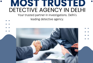 Trusted Detective Agency in Delhi – GS Detective Agency