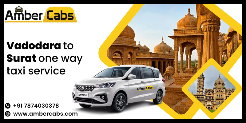 Vadodara to Surat One Way Taxi Service at Affordable Prices